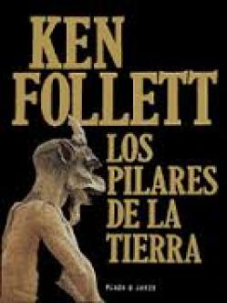 Los pilares de la tierra - Ken Follett