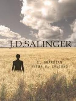 El guardián entre el centeno -  J. D. Salinger