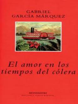 El amor en los tiempos del cólera - Gabriel García Márquez.