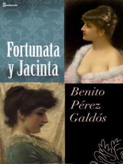 Fortunata y Jacinta - Benito Pérez Gáldos