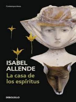 La casa de los espíritus - Isabel Allende